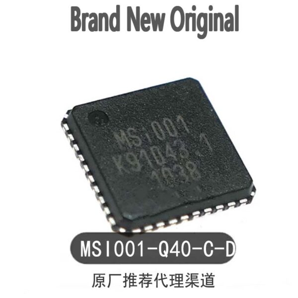 Original MSI001-Q40-C-DS MSI001 MSI2500FS-Q32-C-DS MSI2500 QFN