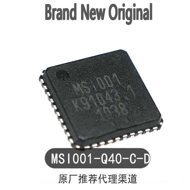 Original MSI001-Q40-C-DS MSI001 MSI2500FS-Q32-C-DS MSI2500 QFN